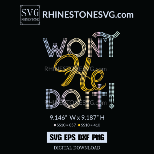 Won't He Do it Rhinestone Design Template | Rhinestone SVG