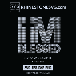 I am Blessed Rhinestone Shirt Design, Cricut SVG file