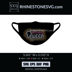 Birthday Queen Face mask Rhinestone Templates SVG, Birthday SVG files