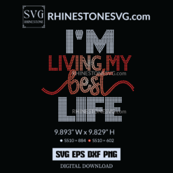 Living My Best Life Quotes SVG rhinestone templates Cricut