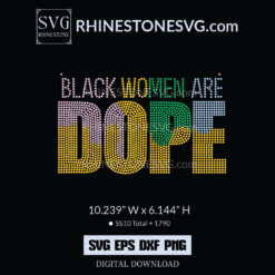 Black Women Are Dope Rhinestone SVG Cut File, Afro woman svg rhinestone shirt