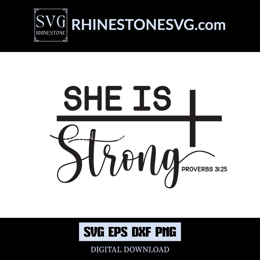She Is Strong Proverbs 31 25 SVG | Bible Quotes Shirts